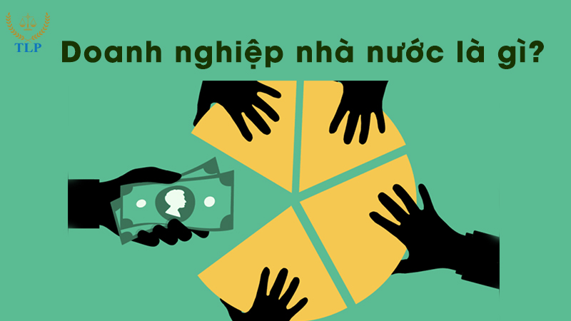 Doanh nghiệp nhà nước là gì? Đặc điểm và Phân loại