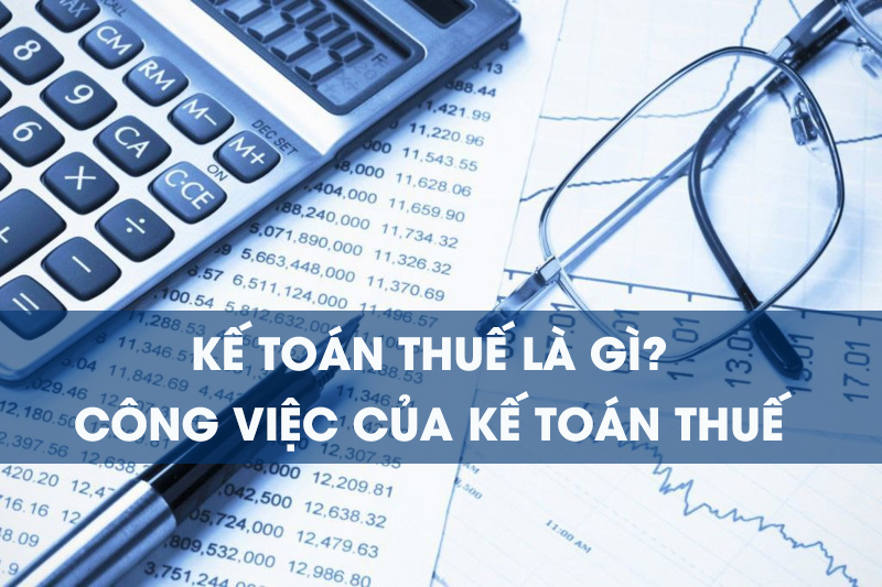 Kế toán thuế là gì?