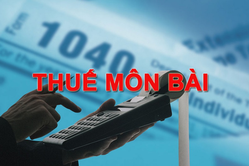 Thuế môn bài là gì? Hạn mức đóng thuế môn bài mới theo quy định mới nhất