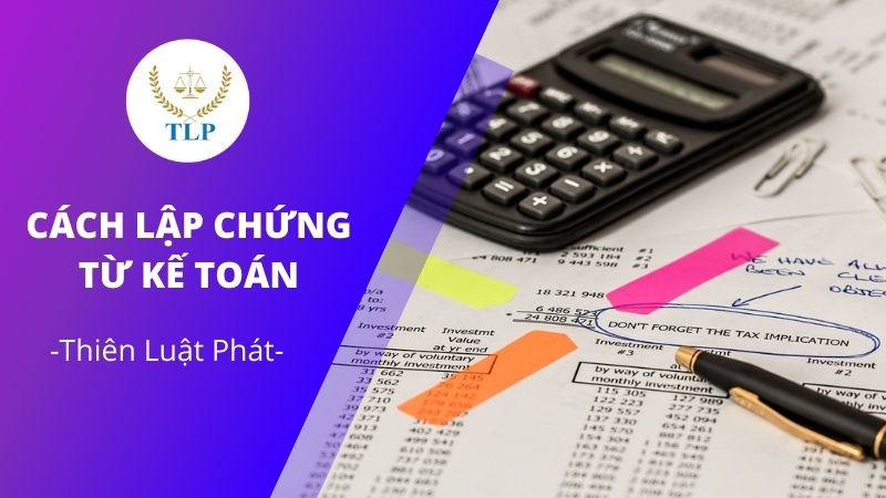 Cách lập chứng từ kế toán