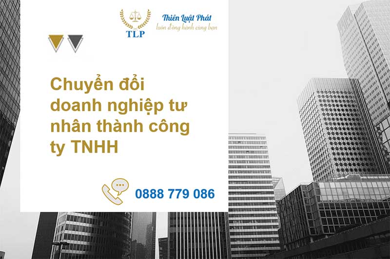 Chuyển đổi doanh nghiệp tư nhân thành công ty TNHH