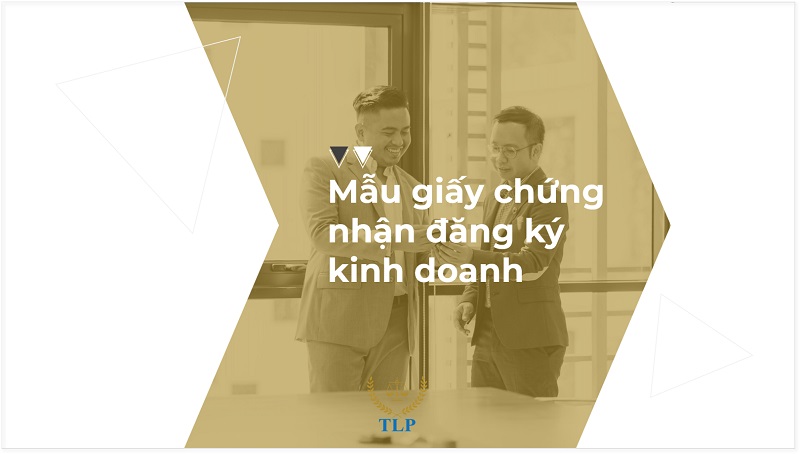 Mẫu giấy chứng nhận đăng ký kinh doanh mới nhất