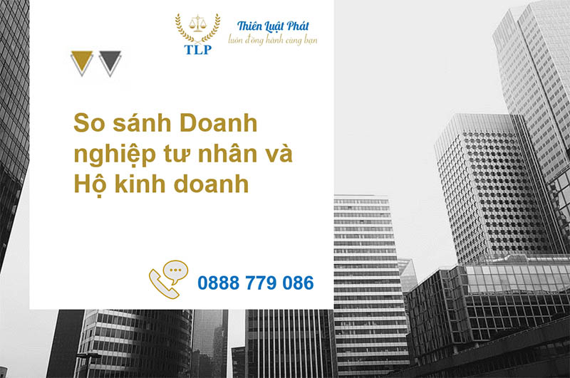 So sánh doanh nghiệp tư nhân và hộ kinh doanh