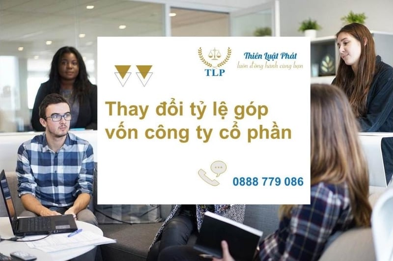 Thủ tục thay đổi tỷ lệ góp vốn công ty cổ phần mới nhất