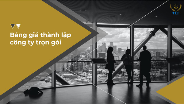 Bảng giá thành lập công ty trọn gói